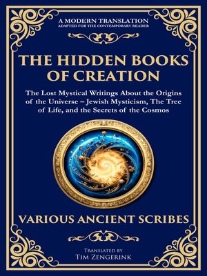 cover image of The Hidden Books of Creation--The Lost Mystical Writings About the Origins of the Universe